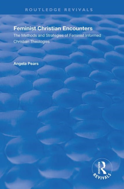 Book cover of: Feminist Christian Encounters. By: Angela Pears