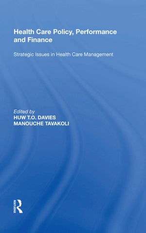 Health Care Policy, Performance and Finance