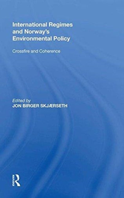 Book cover of: International Regimes and Norway's Environmental Policy. By: Jon Birger Skj�eth