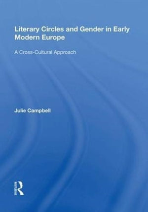 Literary Circles and Gender in Early Modern Europe