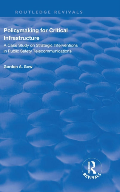 Book cover of: Policymaking for Critical Infrastructure