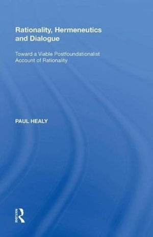 Rationality, Hermeneutics and Dialogue