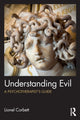 Book cover of: Understanding Evil. By: Lionel Corbett