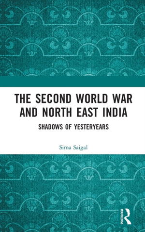 Second World War and North East India