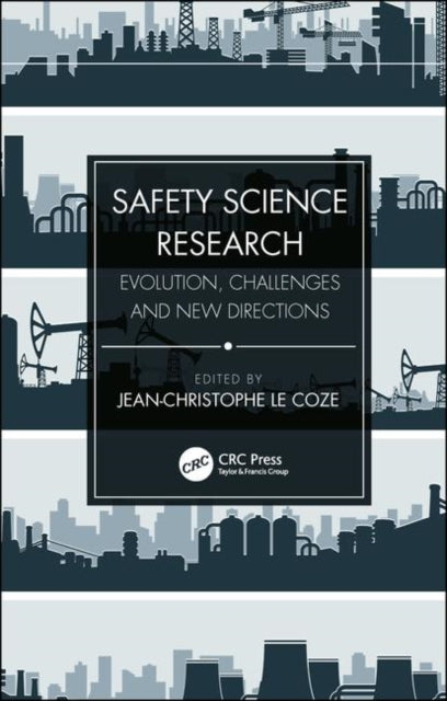 Book cover of: Safety Science Research. By: Jean-Christophe Le Coze