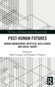 Book cover of: Post-Human Futures. By: Mark Carrigan