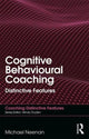 Book cover of: Cognitive Behavioural Coaching. By: Michael Neenan