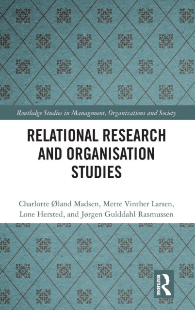 Book cover of: Relational Research and Organisation Studies. By: Charlotte Øland Madsen