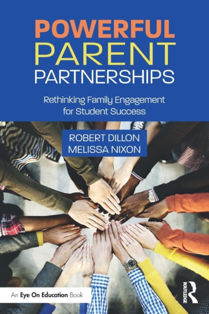 Book cover of: Powerful Parent Partnerships. By: Robert Dillon