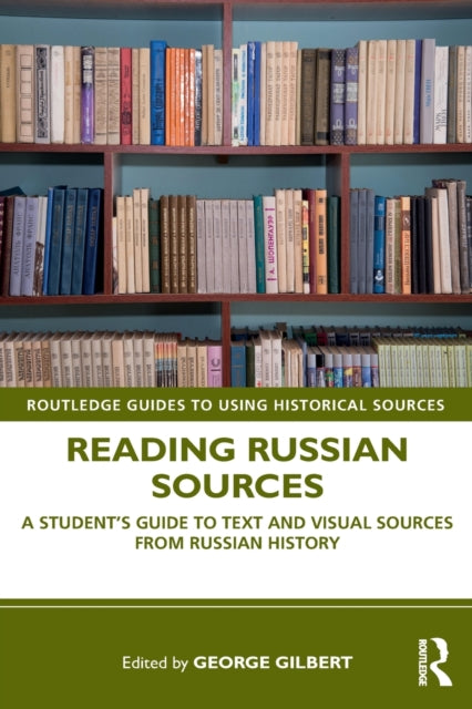 Book cover of: Reading Russian Sources. By: George Gilbert