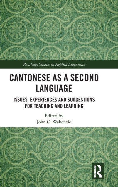 Book cover of: Cantonese as a Second Language. By: John C. Wakefield