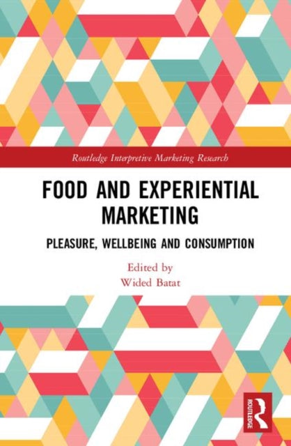 Book cover of: Food and Experiential Marketing. By: Wided Batat
