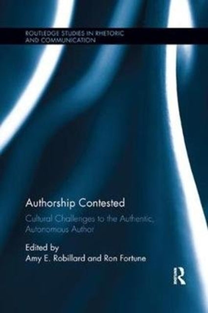 Book cover of: Authorship Contested. By: Amy E. Robillard