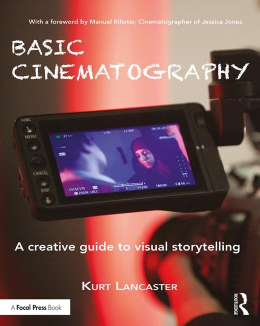 Book cover of: Basic Cinematography. By: Kurt Lancaster