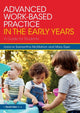 Book cover of: Advanced Work-based Practice in the Early Years