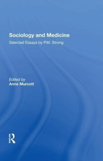 Book cover of: Sociology and Medicine. By: Anne Murcott
