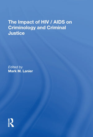 Impact of HIV/AIDS on Criminology and Criminal Justice