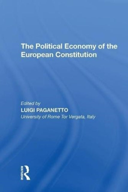Book cover of: Political Economy of the European Constitution. By: Luigi Paganetto