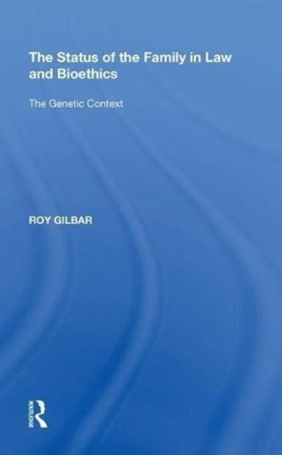 Book cover of: Status of the Family in Law and Bioethics. By: Roy Gilbar