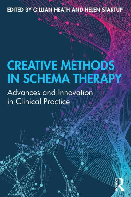 Book cover of: Creative Methods in Schema Therapy. By: Gillian Heath