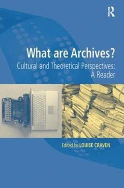Book cover of: What are Archives?. By: Louise Craven