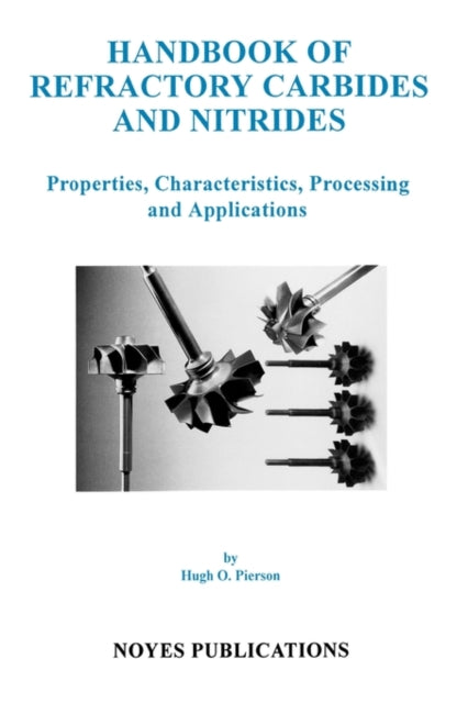 Book cover of: Handbook of Refractory Carbides and Nitrides