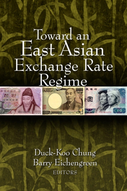 Book cover of: Toward an East Asian Exchange Rate Regime