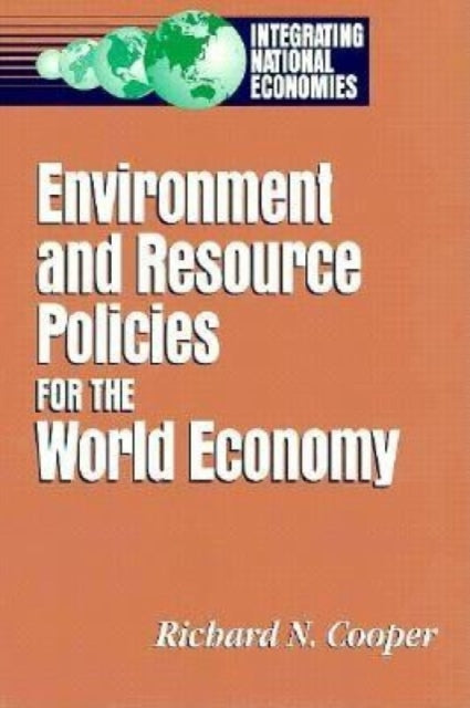 Book cover of: Environment and Resource Policies for the Integrated World Economy