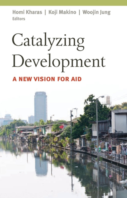 Book cover of: Catalyzing Development. By: Homi J. Kharas