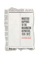 Book cover of: Whatever Happened to the Washington Reporters, 1978-2012