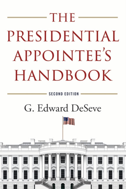 Book cover of: Presidential Appointee's Handbook. By: G. Edward DeSeve
