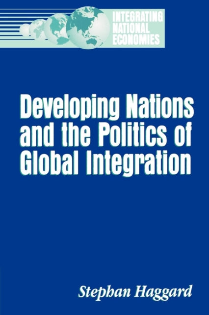 Book cover of: Developing Nations and the Politics of Global Integration