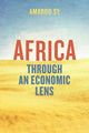 Book cover of: Africa through an Economic Lens. By: Amadou Sy