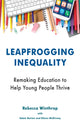Book cover of: Leapfrogging Inequality. By: Rebecca Winthrop