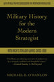 Book cover of: Military History for the Modern Strategist. By: Michael O'Hanlon