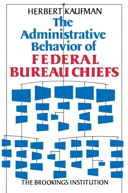 Book cover of: Administrative Behavior of Federal Bureau Chiefs