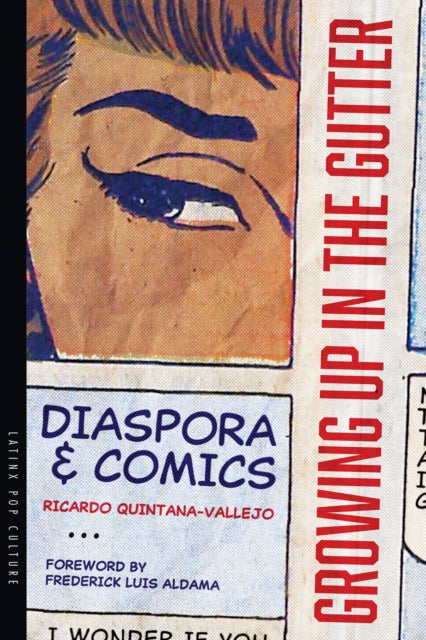 Book cover of: Growing Up in the Gutter. By: Ricardo Quintana-Vallejo