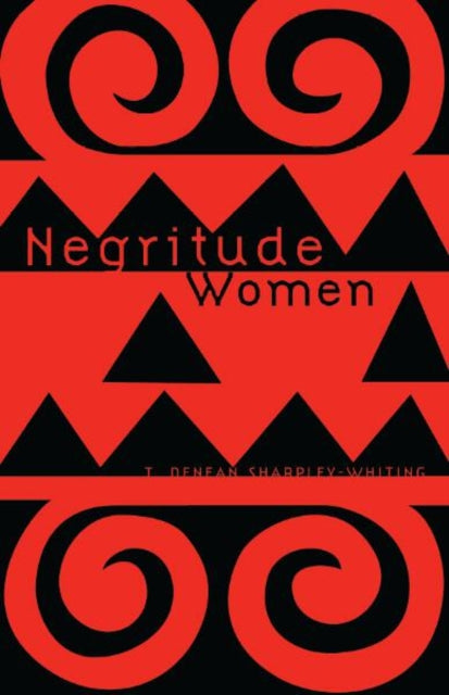 Book cover of: Negritude Women. By: T. Denean Sharpley-Whiting