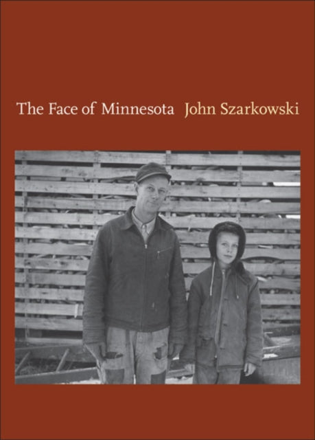 Book cover of: Face of Minnesota. By: John Szarkowski
