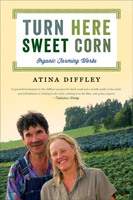 Book cover of: Turn Here Sweet Corn. By: Atina Diffley
