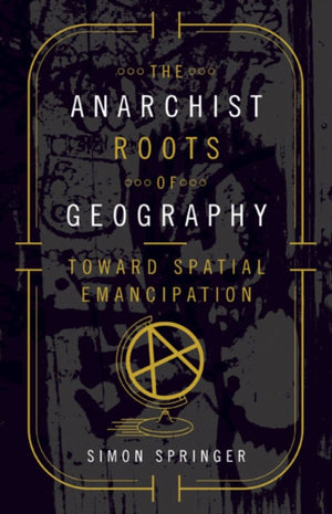 Anarchist Roots of Geography