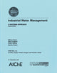 Book cover of: Industrial Water Management. By: William Byers