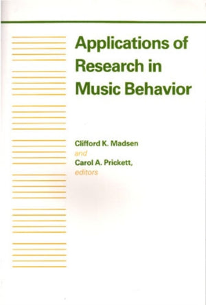 Applications of Research in Music Behavior