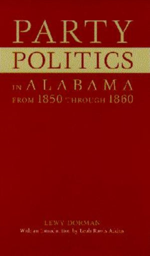 Party Politics in Alabama from 1850 Through 1860