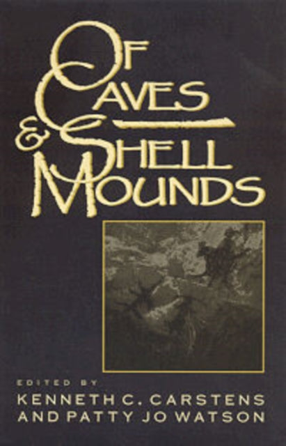 Book cover of: Of Cave and Shell Mounds