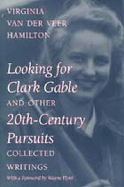 Book cover of: Looking for Clark Gable and Other 20th-century Pursuits
