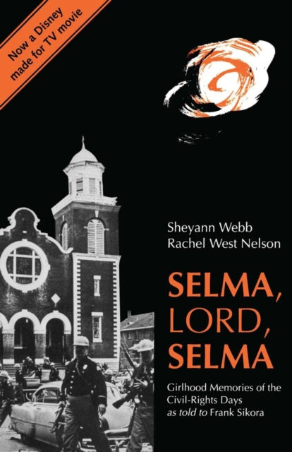 Book cover of: Selma, Lord, Selma. By: Sheyann Webb