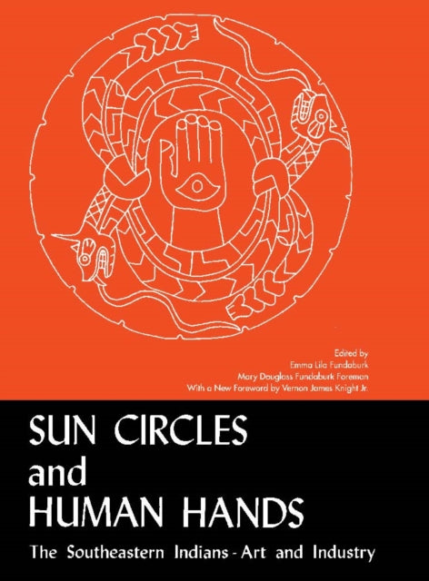 Book cover of: Sun Circles and Human Hands. By: Mary Douglass Fundaburk Foreman