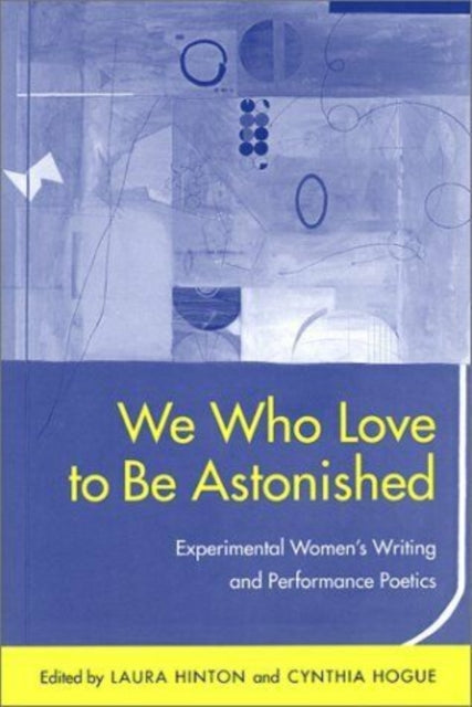 Book cover of: We Who Love to Be Astonished