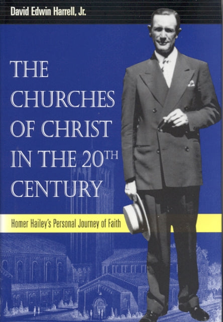 Book cover of: Churches of Christ in the 20th Century. By: David Edwin, Jr. Harrell